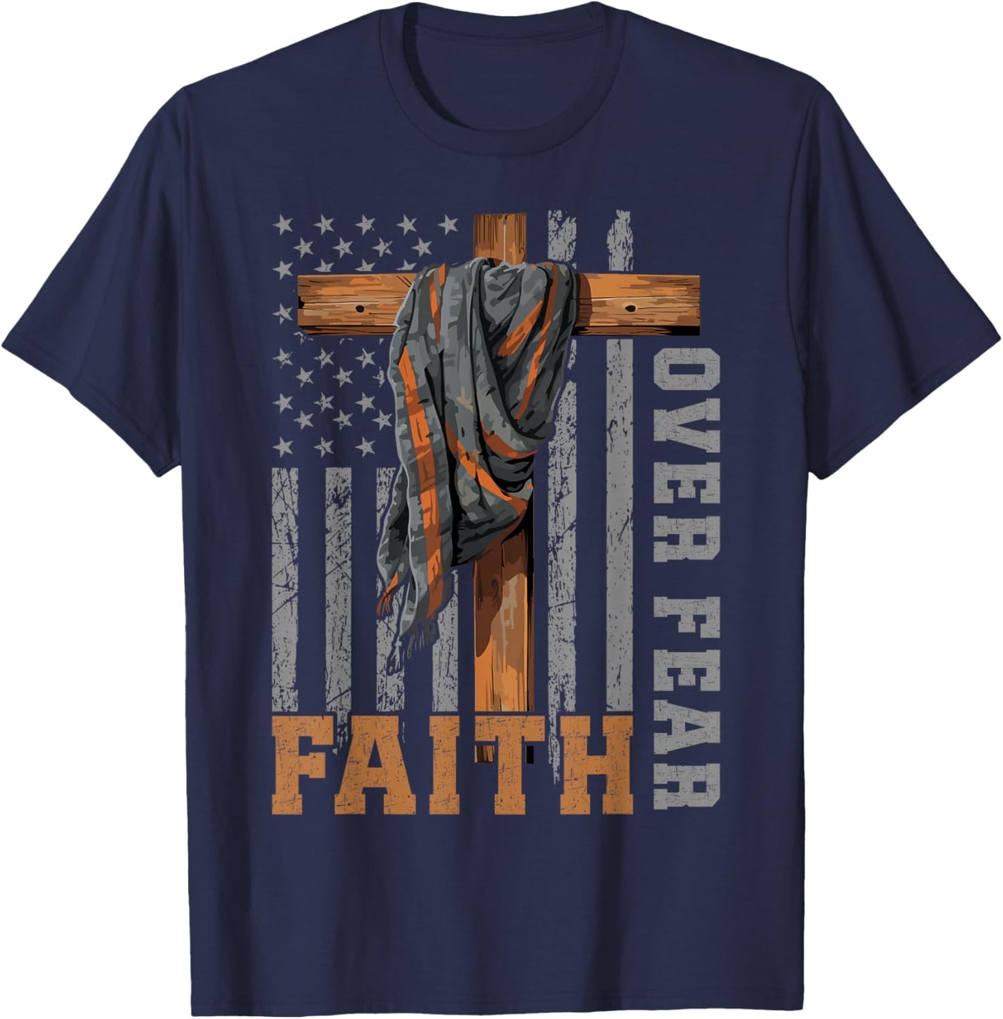 Faith Over Fear Christian Shirt USA Flag Patriotic American T-Shirt - T-Shirt | Navy