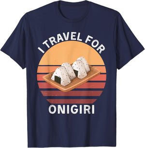 Retro I Travel For Onigiri Vintage Onigiri Food Lover T-Shirt - T-Shirt | Navy