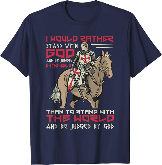 I Would Rather Stand With God Knight Templar T-Shirt - T-Shirt | Navy