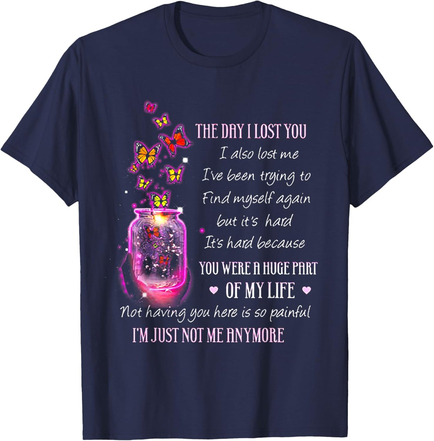 The Day I Lost You I Also Lost Me Butterfly T-Shirt - T-Shirt | Navy