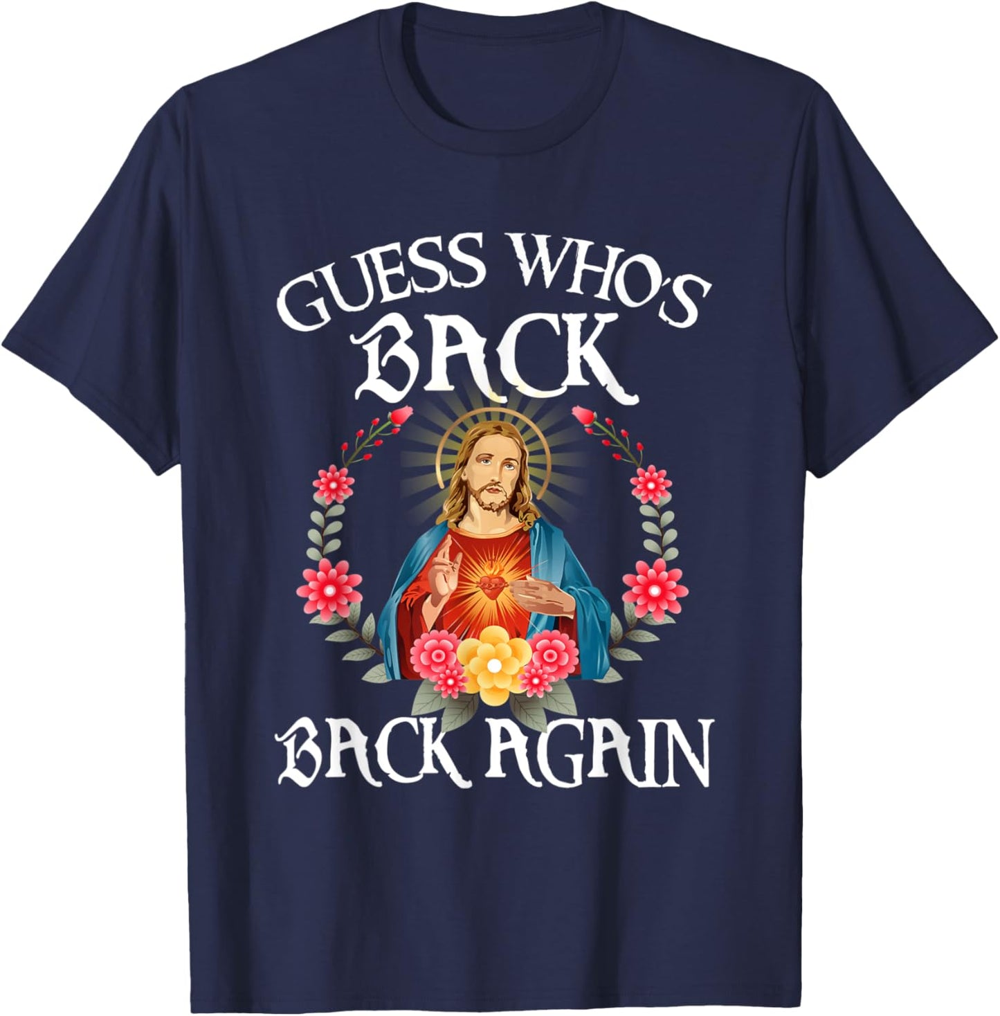 Guess Who's Back Back Again Happy Easter Christian Jesus T-Shirt - T-Shirt | Navy