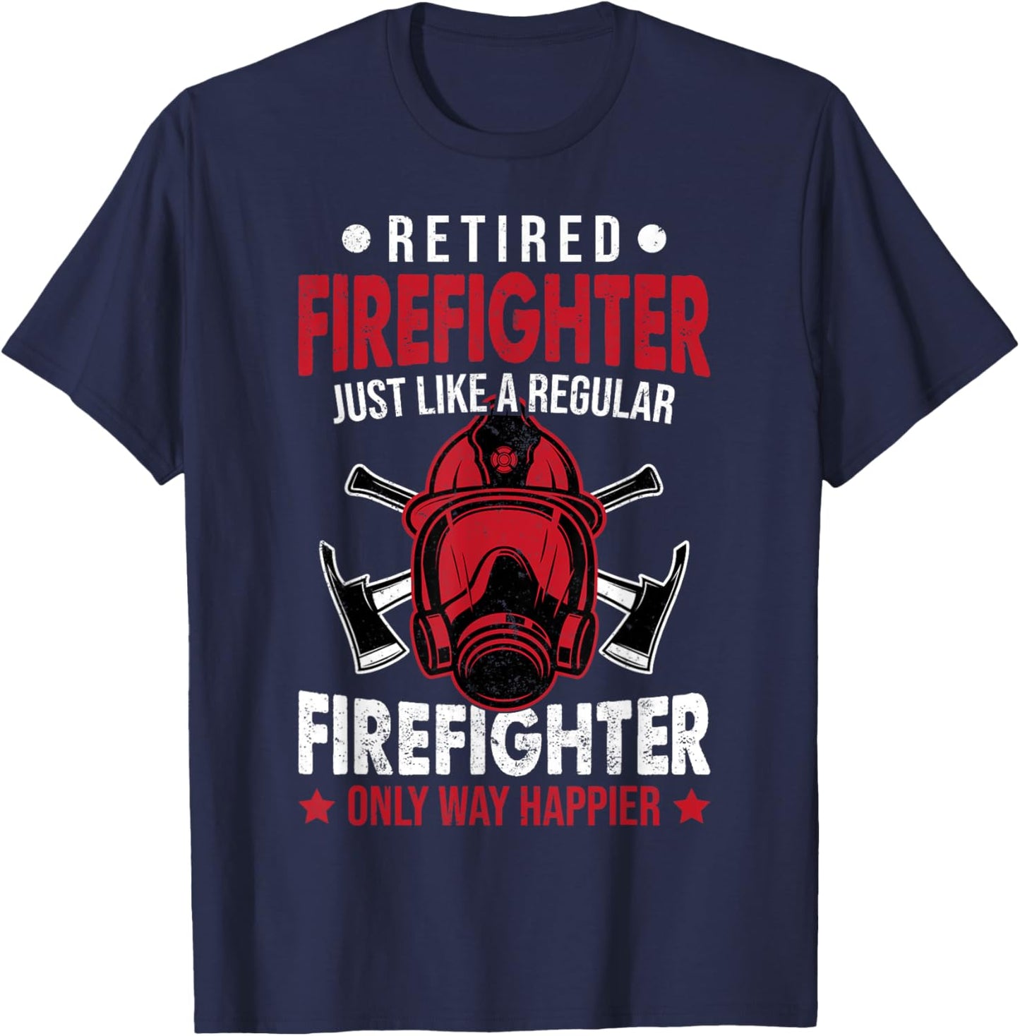 Retired Firefighter Firefighters Fireman Dad T-Shirt - T-Shirt | Navy