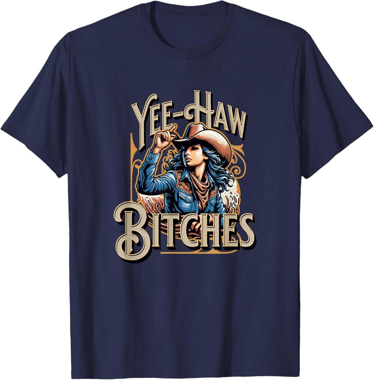 Retro Yee Haw Bitches Funny Yeehaw Western Country Cowgirl T-Shirt - T-Shirt | Navy
