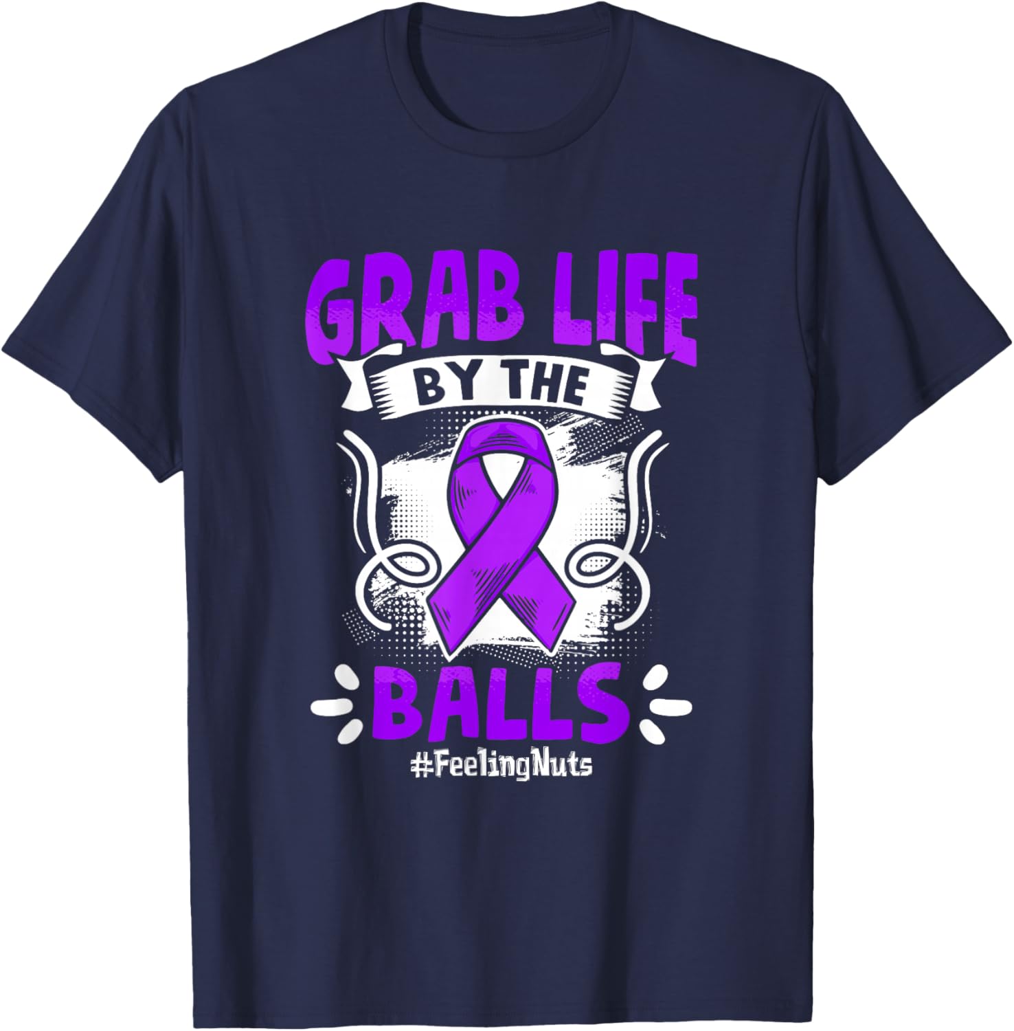Grab Life Testicle Testicular Cancer Awareness T-Shirt - T-Shirt | Navy