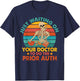Funny Pharm Tech Waiting On Your Doctor To Do The Prior Auth T-Shirt - T-Shirt | Navy