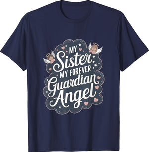 Sister My Forever Guardian Angel Memorial Remembrance T-Shirt - T-Shirt | Navy