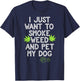 I Just Want To Smoke Weed And Pet My Dog Shirt Stoner Gifts Men Women T-Shirt - T-Shirt | Navy