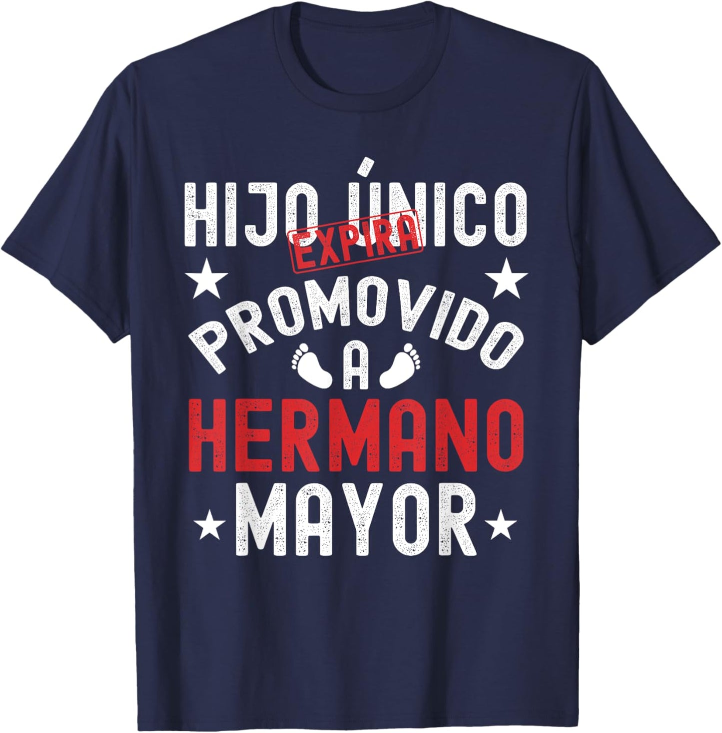 Hijo Unico Promovido A Hermano Mayor Futuro Hermano Mayor T-Shirt - T-Shirt | Navy