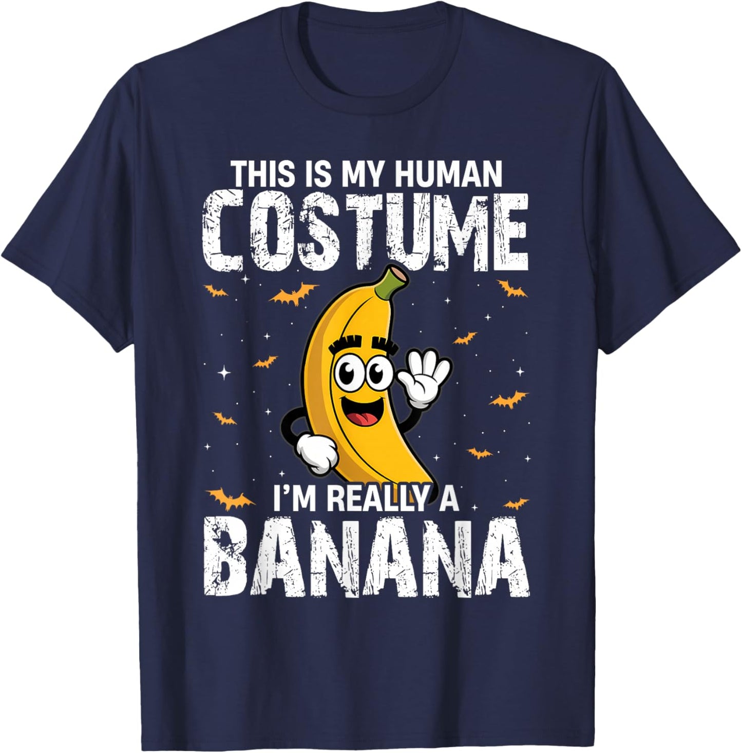 This is My Human Costume Im Really A Banana Halloween Fruit T-Shirt - T-Shirt | Navy