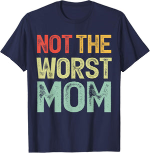 Vintage Not The Worst Mom Funny Mothers Day Familly T-Shirt - T-Shirt | Navy