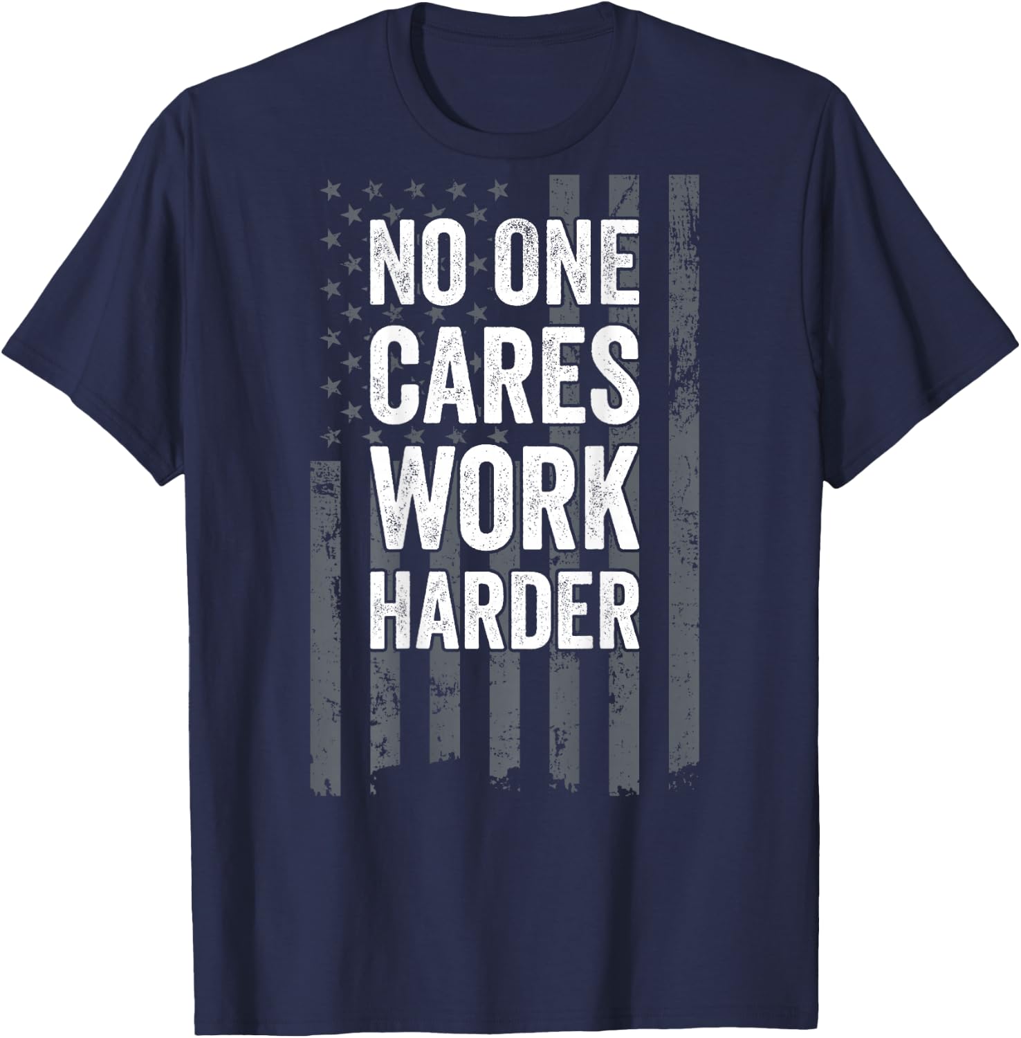 No One Cares Work Harder Motivational Workout Gym - ON Back T-Shirt - T-Shirt | Navy