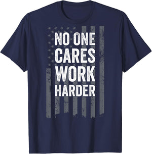 No One Cares Work Harder Motivational Workout Gym - ON Back T-Shirt - T-Shirt | Navy