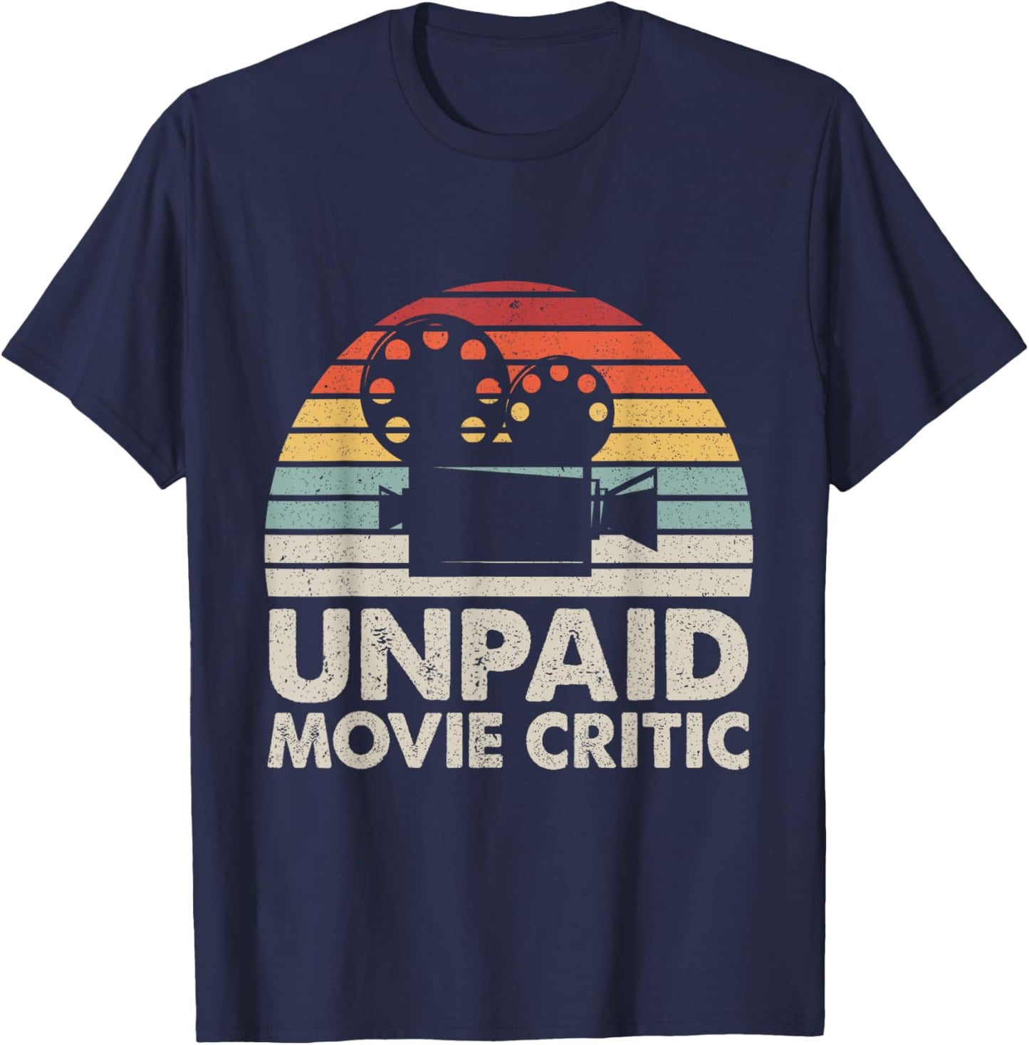 Unpaid Movie Critic Motion Picture Fan Movie Film Cinema T-Shirt - T-Shirt | Navy
