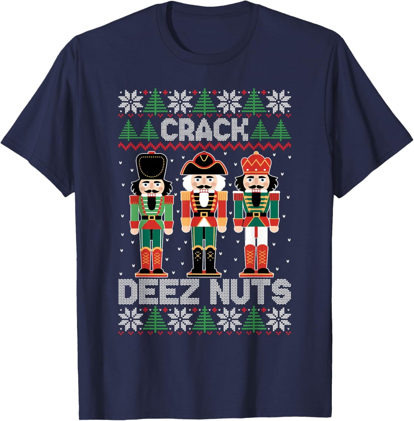 Crack Deez Nuts Funny Ugly Sweater Christmas T-Shirt - T-Shirt | Navy