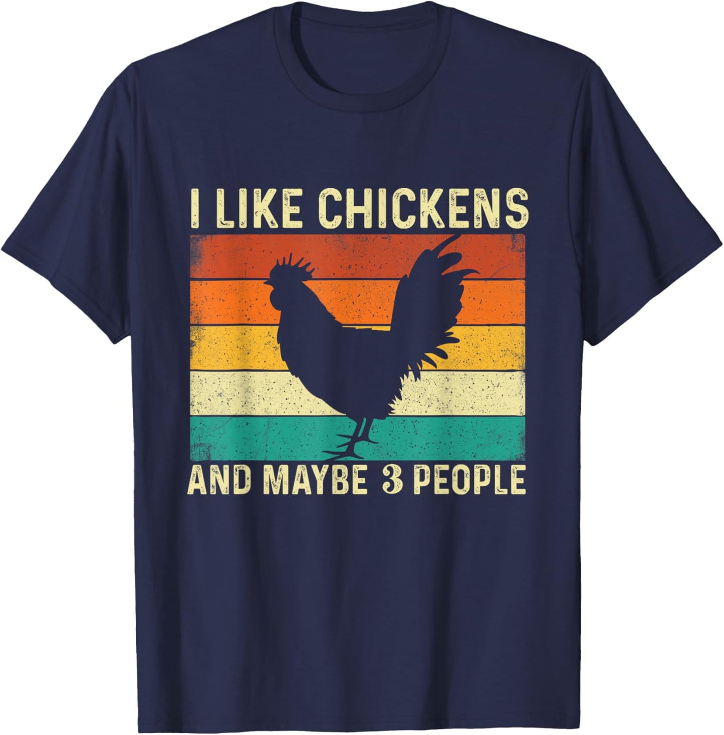 I Like Chickens And Maybe 3 People - Retro Chicken Farmer T-Shirt - T-Shirt | Navy