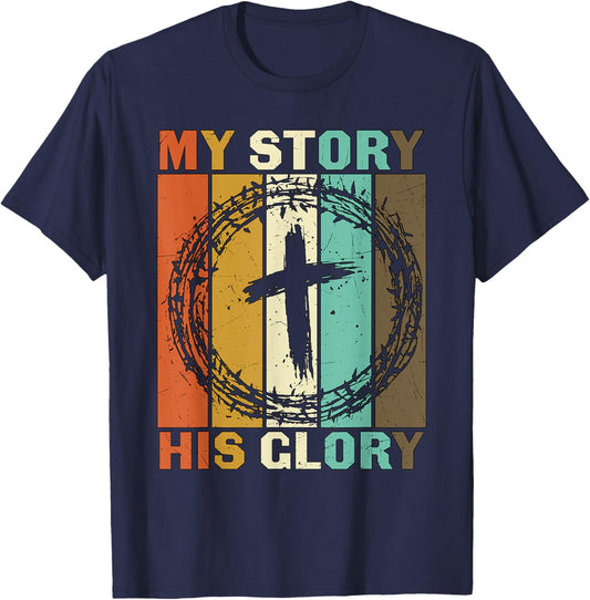 Vintage My Story His Glory Inspirational Christian Cross T-Shirt - T-Shirt | Navy