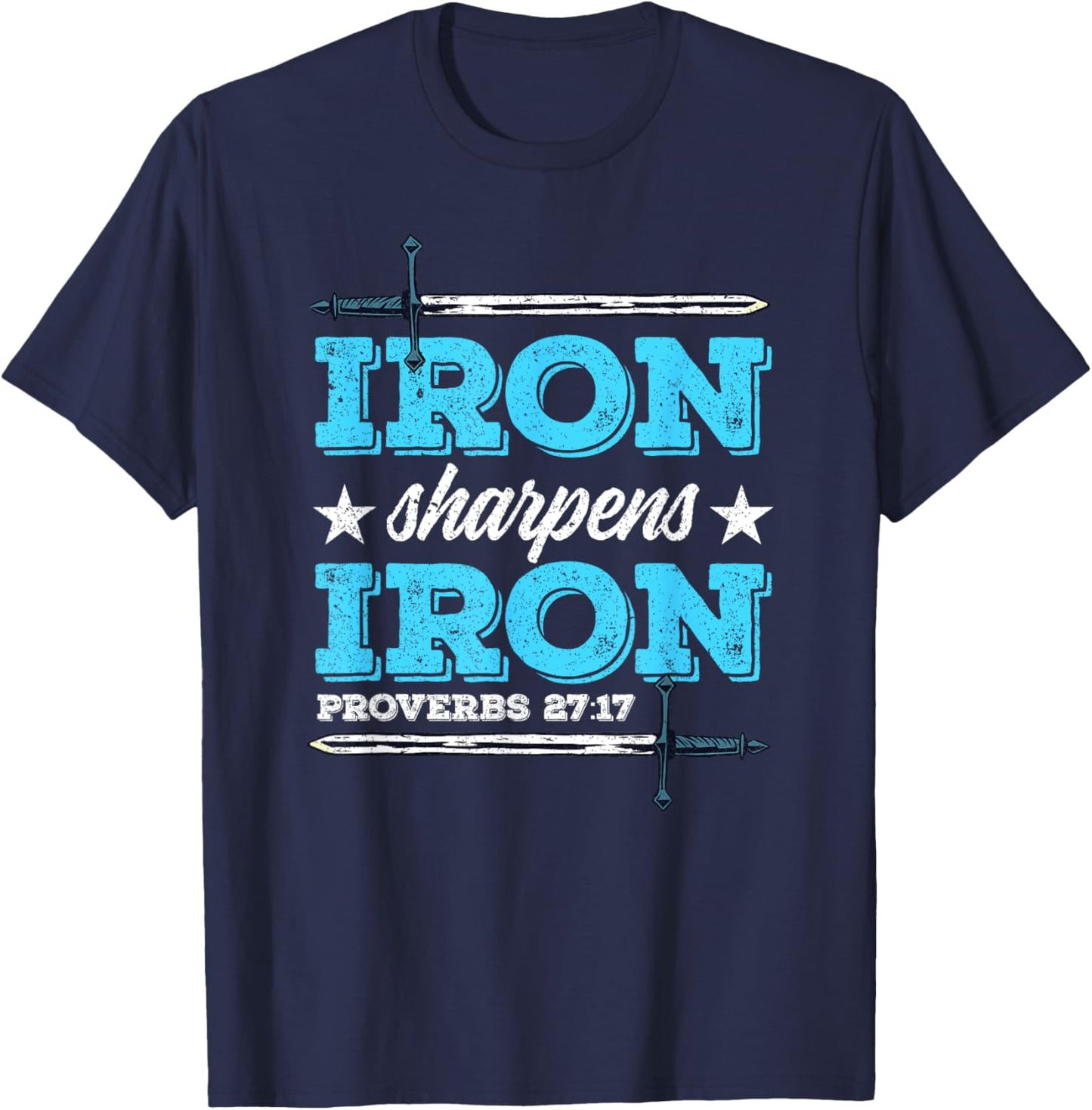 Iron Sharpens Iron Christian Religion Bible Verse T-Shirt - T-Shirt | Navy