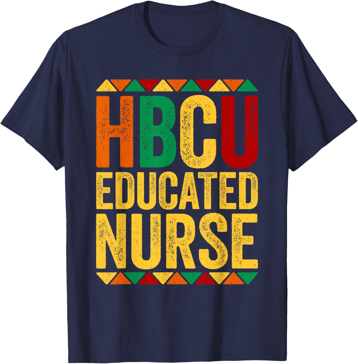 HBCU Educated Nurse Shirt Historical Black History Month T-Shirt - T-Shirt | Navy