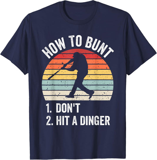 How To Bunt Don't Hit A Dinger Funny Baseball Player T-Shirt - T-Shirt | Navy