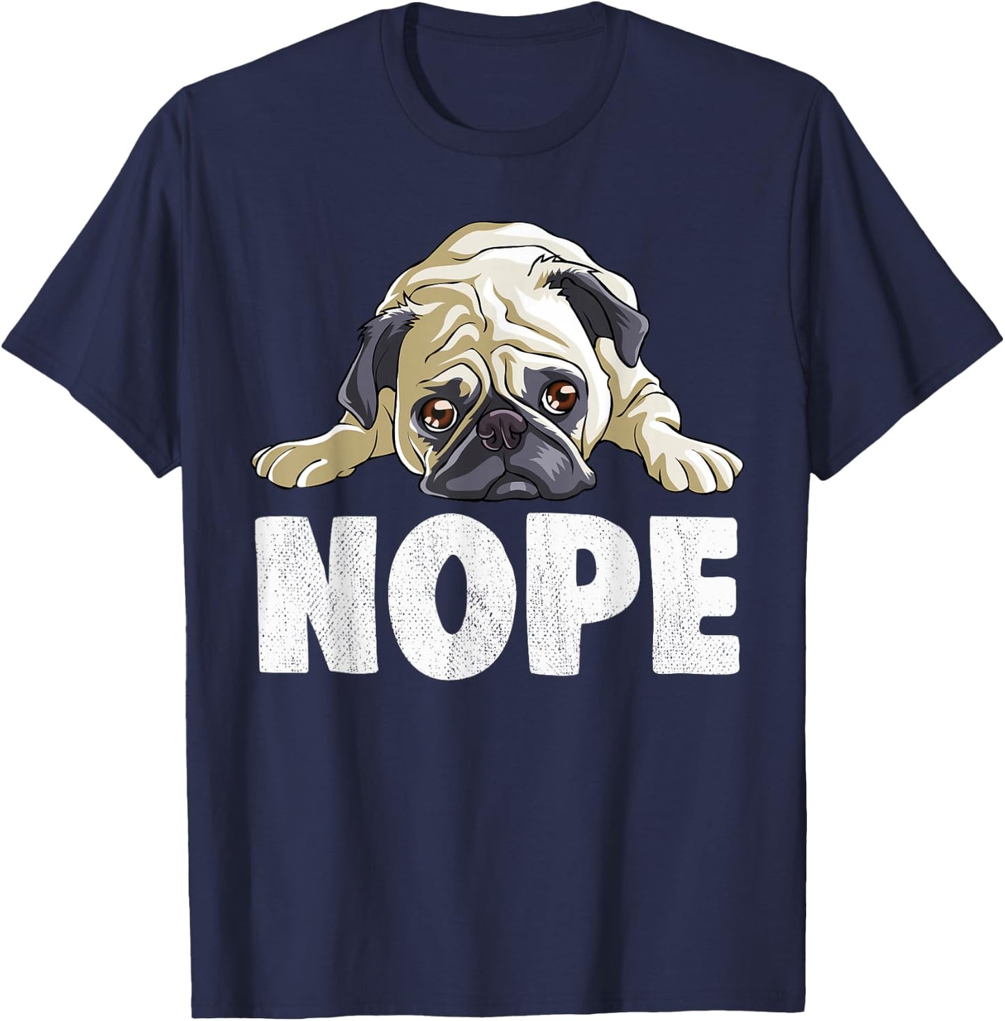 Pug Nope Lazy T Shirt Funny Cute Men Kids Boys Girls T-Shirt - T-Shirt | Navy