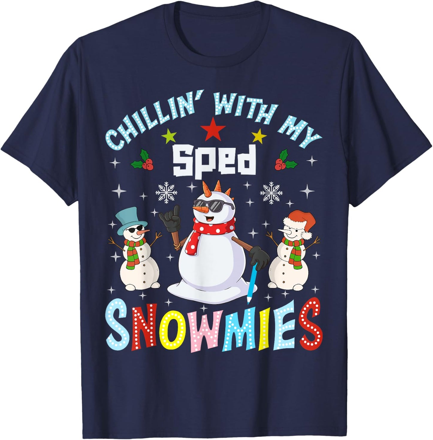 Chillin With My Sped Snowmies Teacher Student Christmas T-Shirt - T-Shirt | Navy