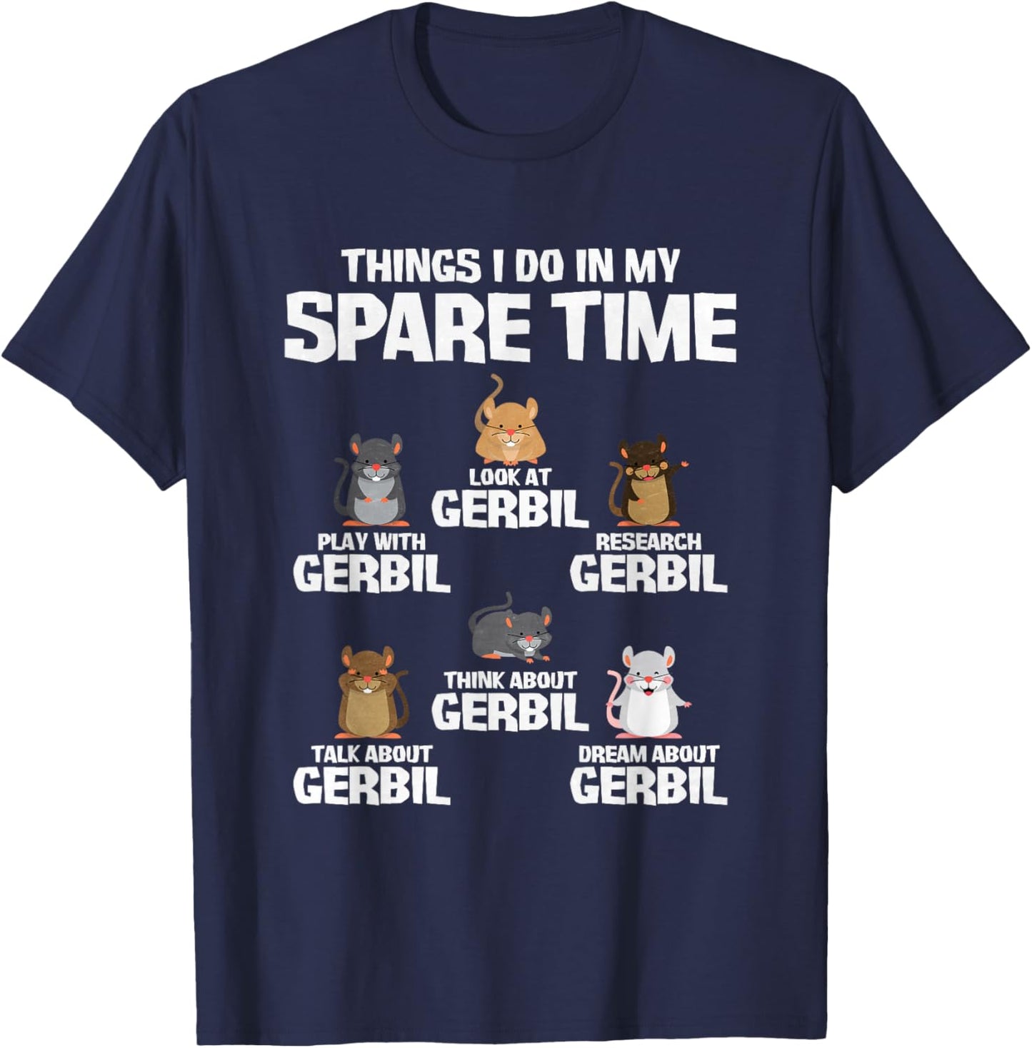 Things I Do In My Spare Time Gerbil T-Shirt - T-Shirt | Navy