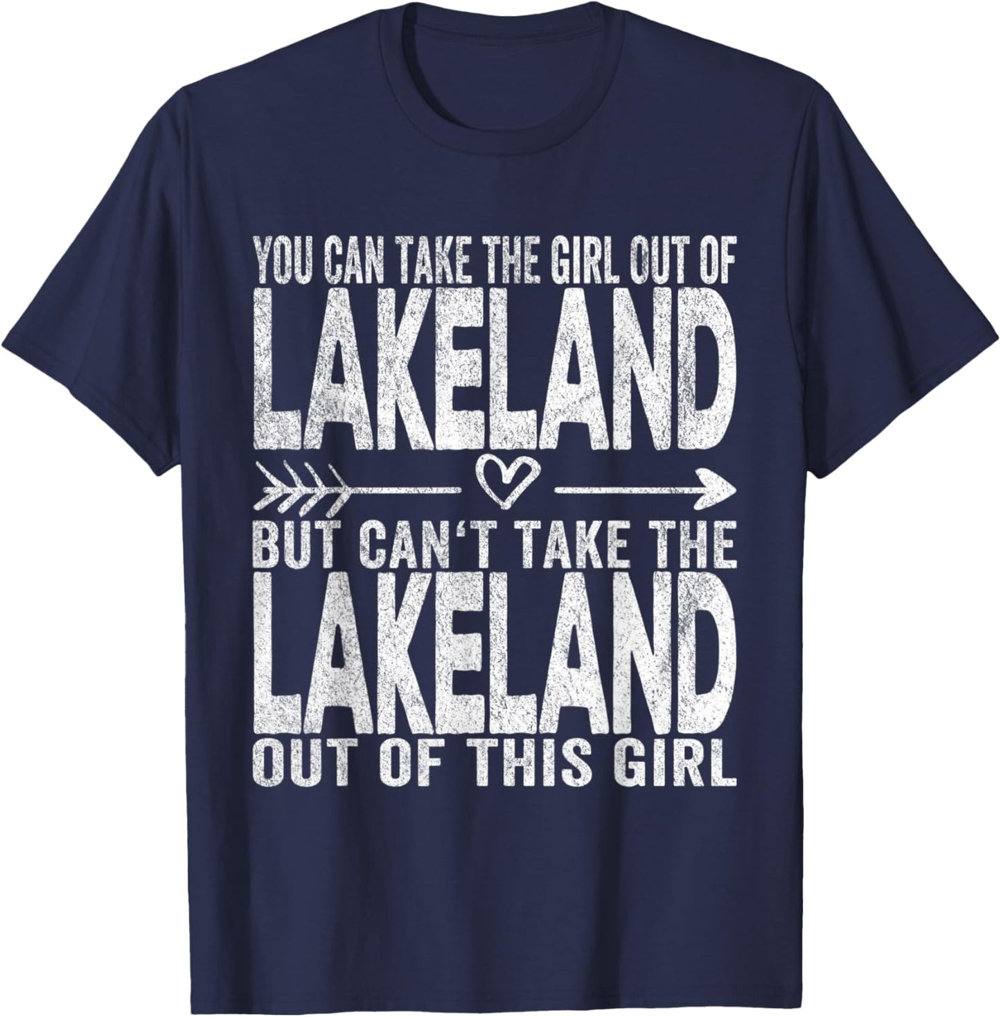 Girl Out Of Lakeland Florida Hometown Home Lakeland T-Shirt - T-Shirt | Navy