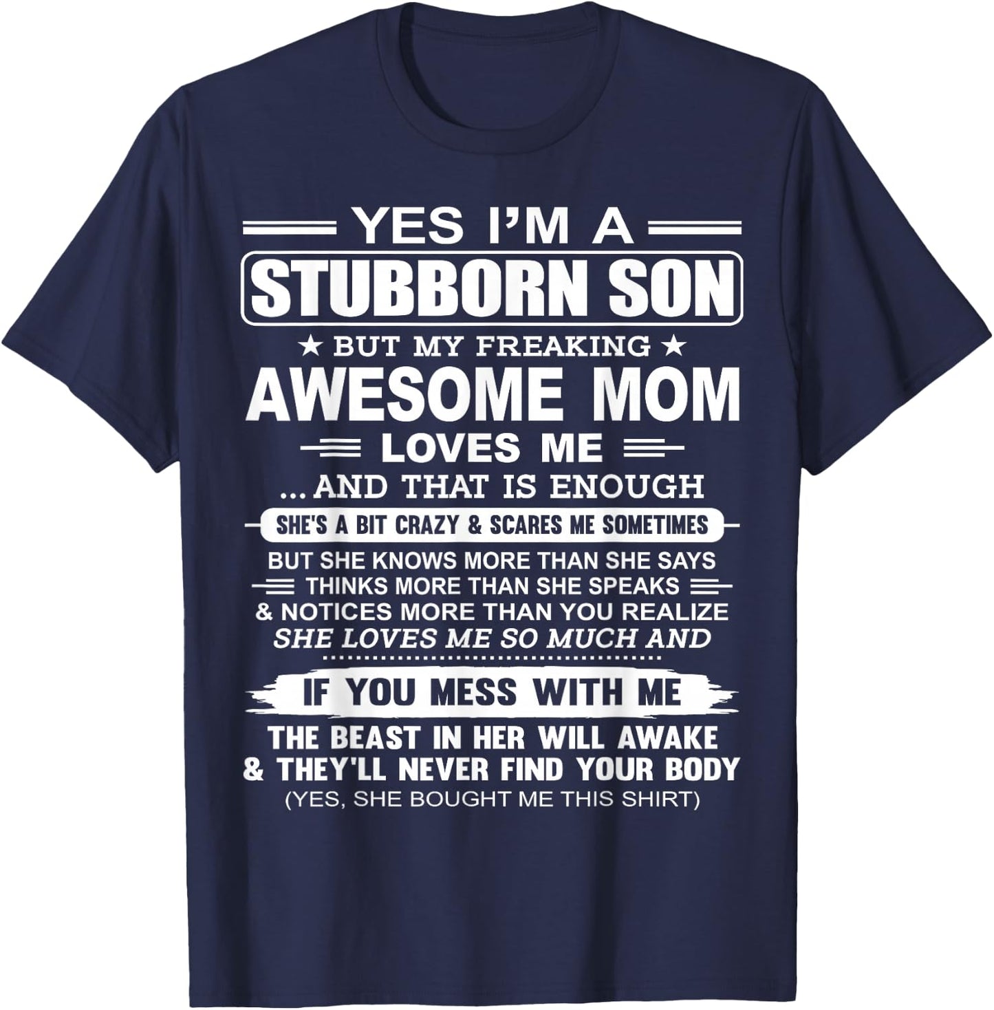 I'm A Stubborn Son But My Freaking Awesome Mom Love Me T-Shirt - T-Shirt | Navy