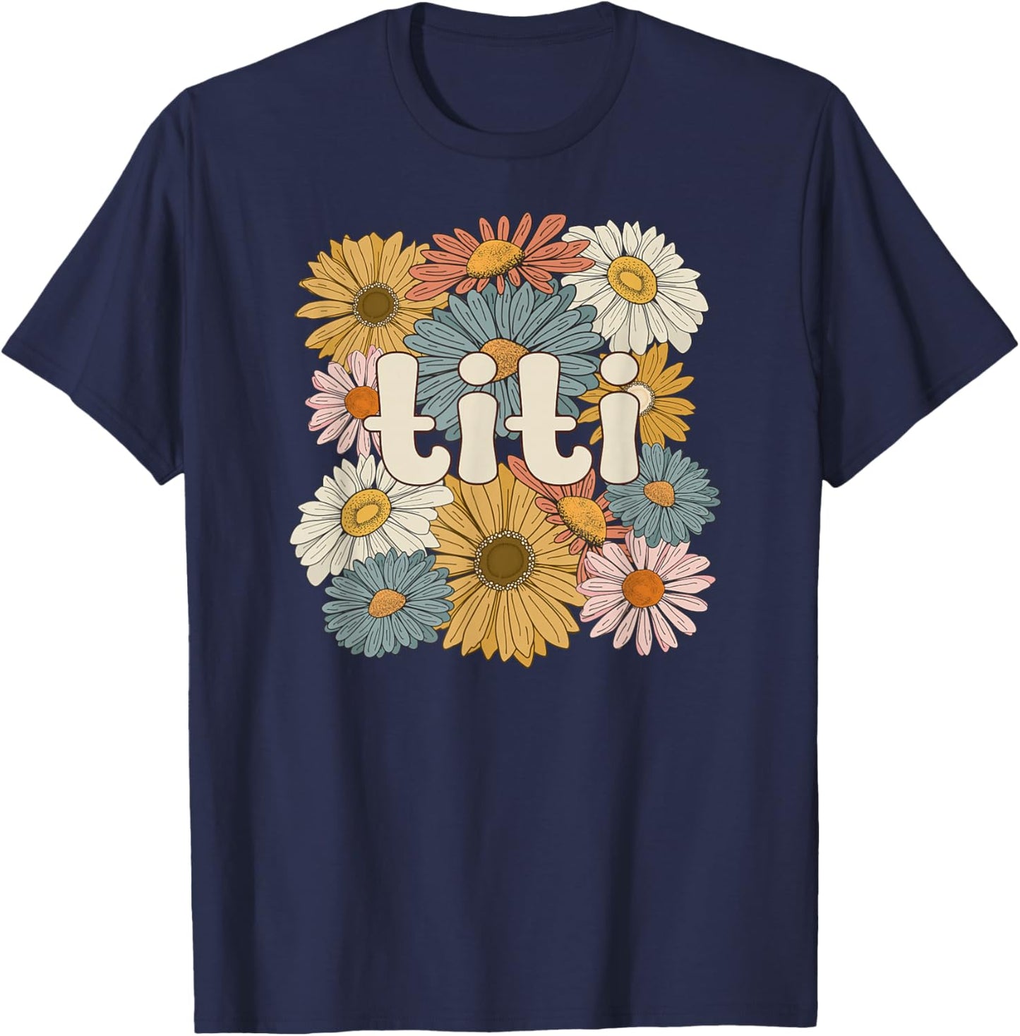 Groovy Titi Auntie Flowers Cute Titi Aunt T-Shirt - T-Shirt | Navy