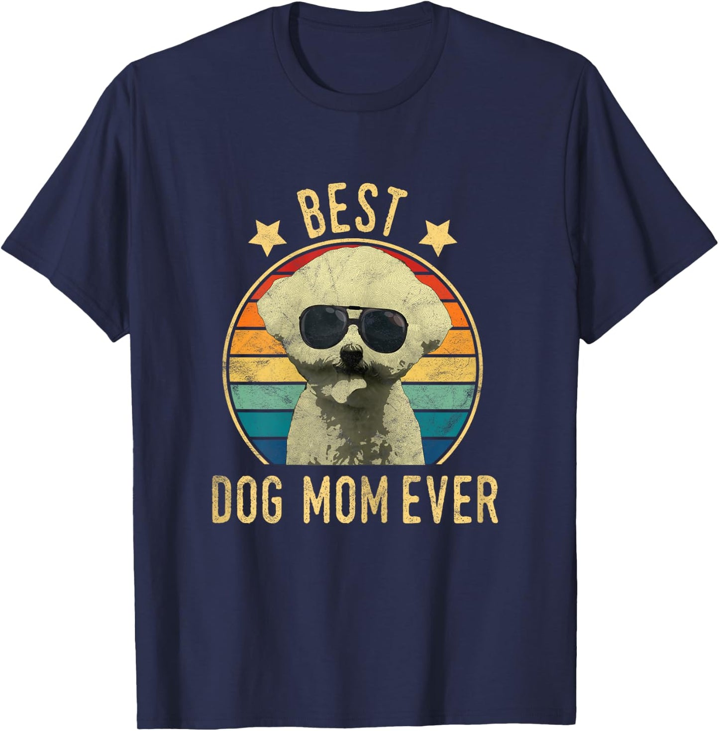 Best Dog Mom Ever Bichon Frise Mother's Day Gift Women T-Shirt - T-Shirt | Navy