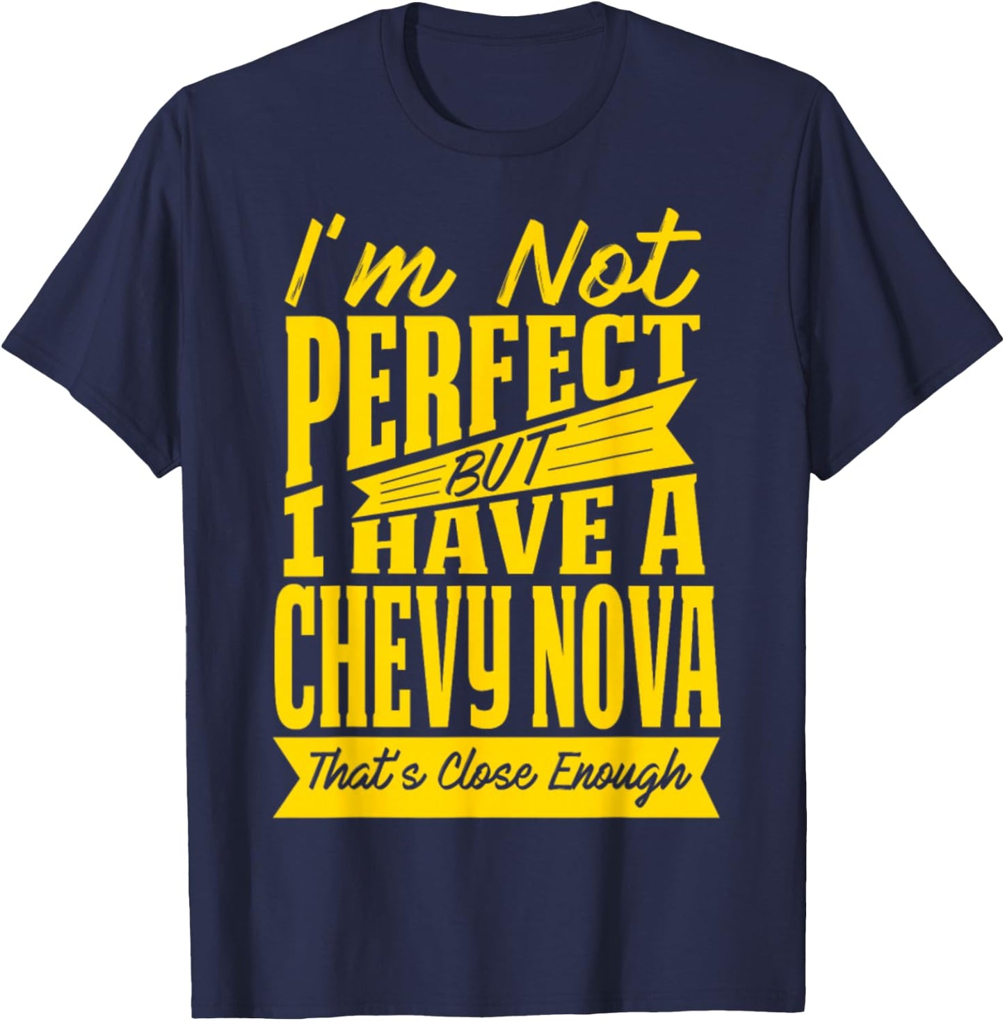 Perfect with Chevy Nova T-Shirt - T-Shirt | Navy