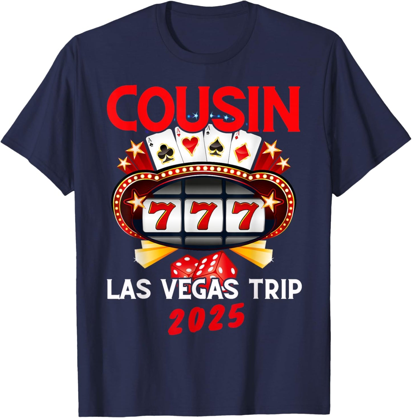 Las Vegas Cousin Trip 2025 Vegas Birthday Squad Party Family T-Shirt - T-Shirt | Navy