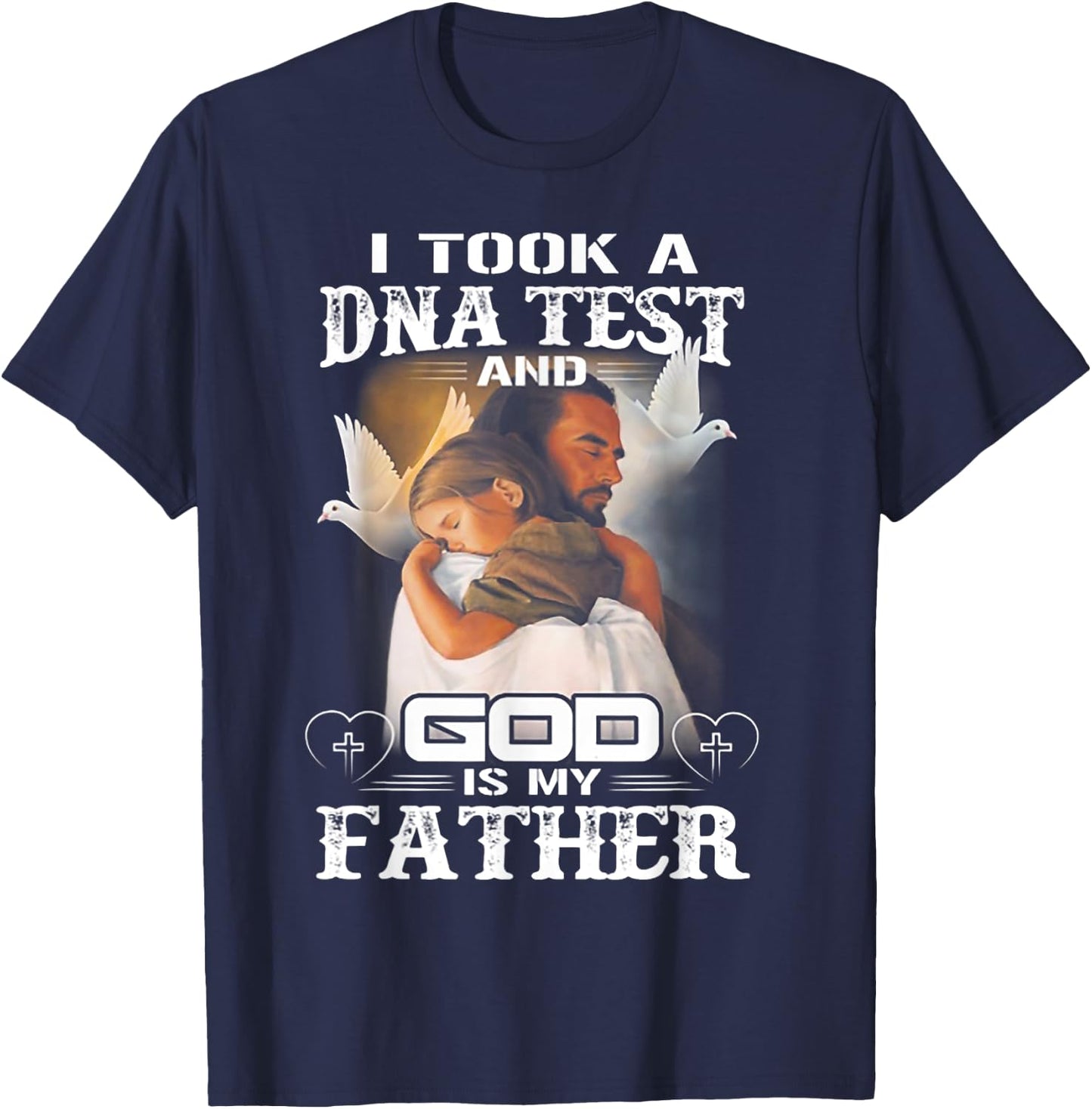 I Took a Dna Test and God is My Father T-Shirt - T-Shirt | Navy