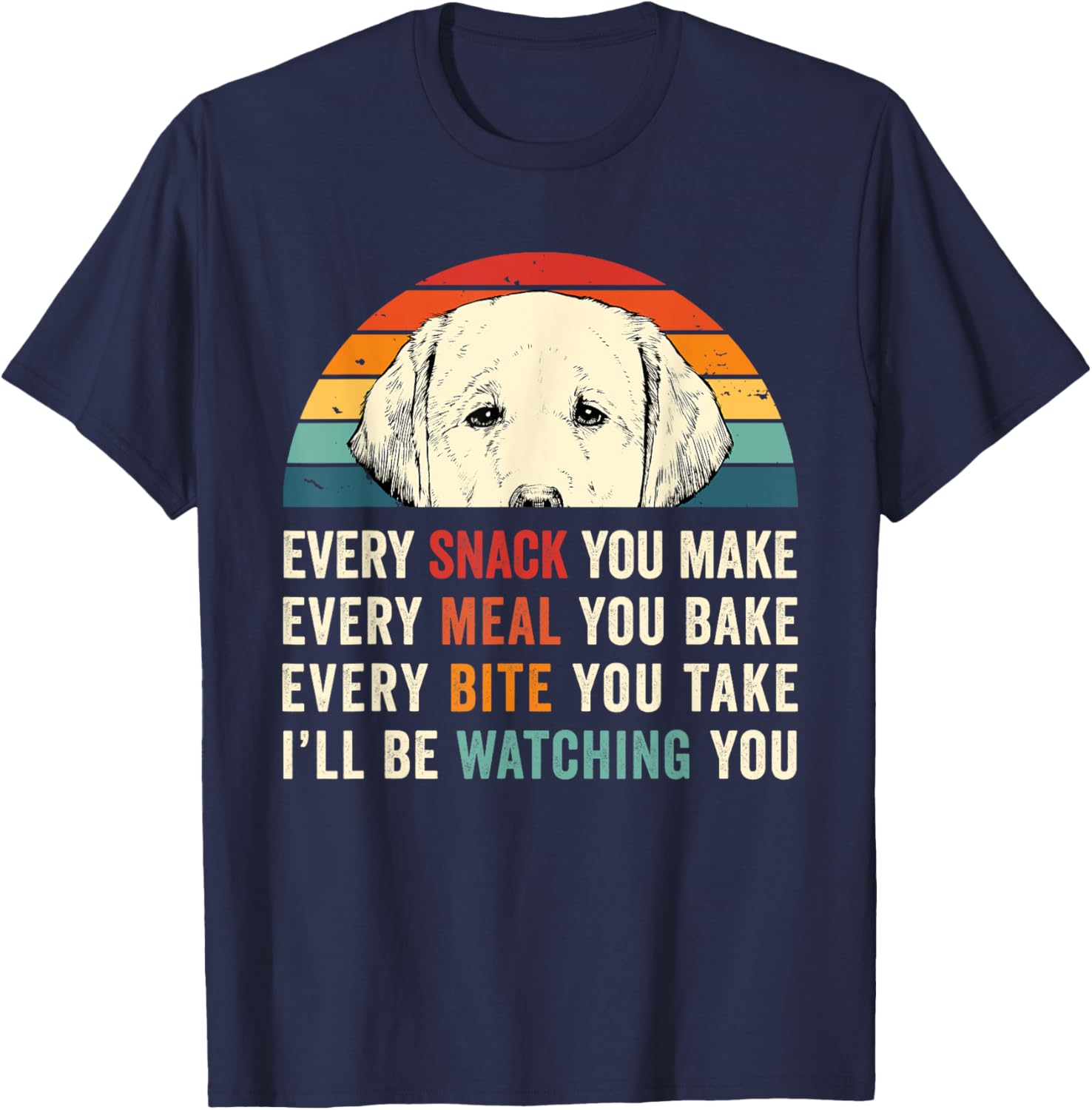Retro Every snack you make Every meal you bake Yellow Lab T-Shirt - T-Shirt | Navy