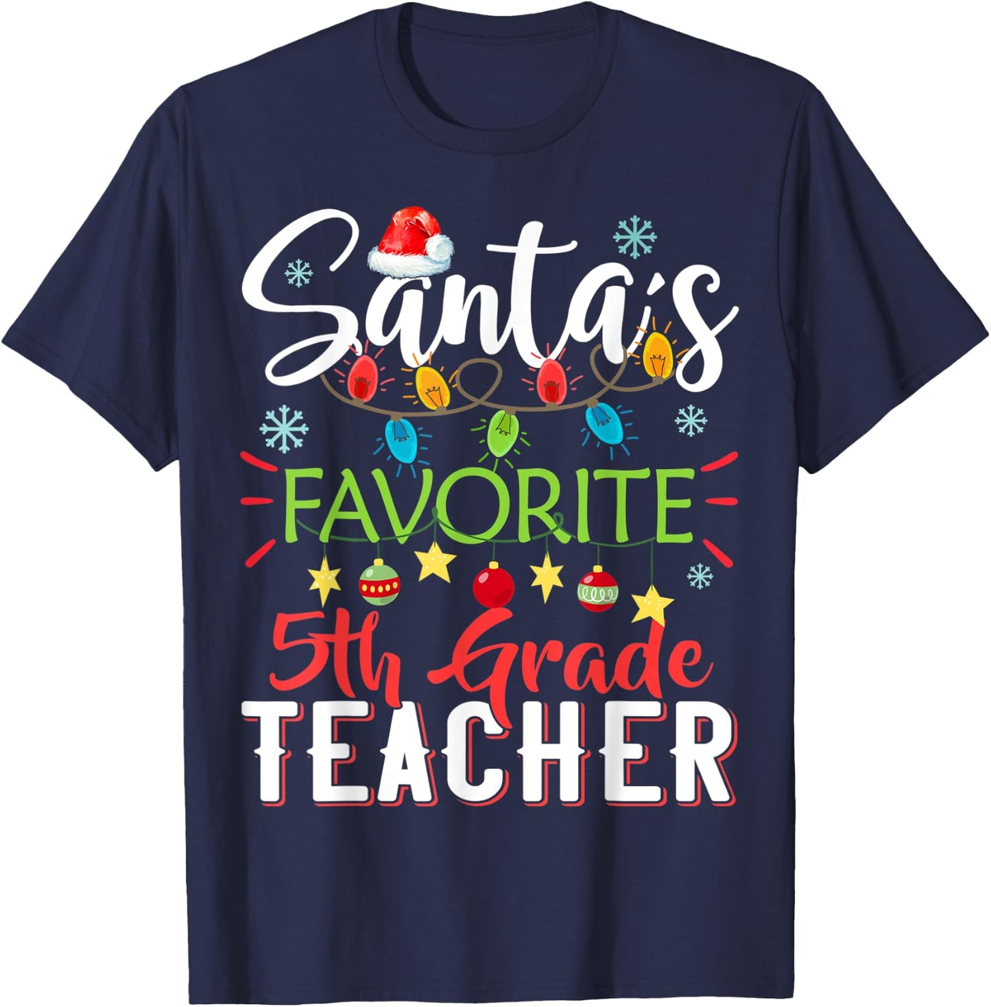 Santa's Favorite 5th Grade Teacher Xmas Light Hat Christmas T-Shirt - T-Shirt | Navy