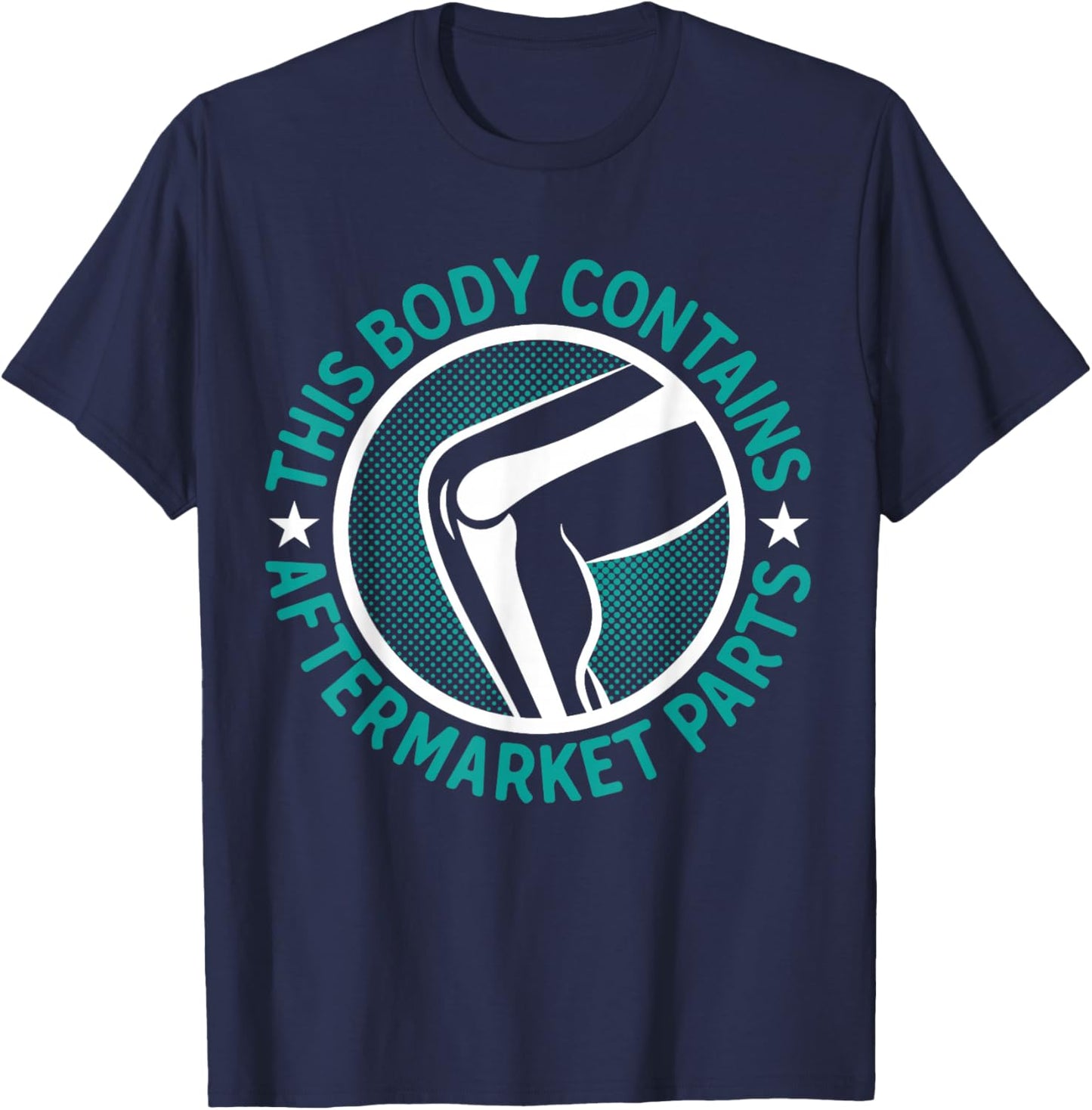 Knee Surgery Patient Arthroplasty Joint & Bone Replacement T-Shirt - T-Shirt | Navy