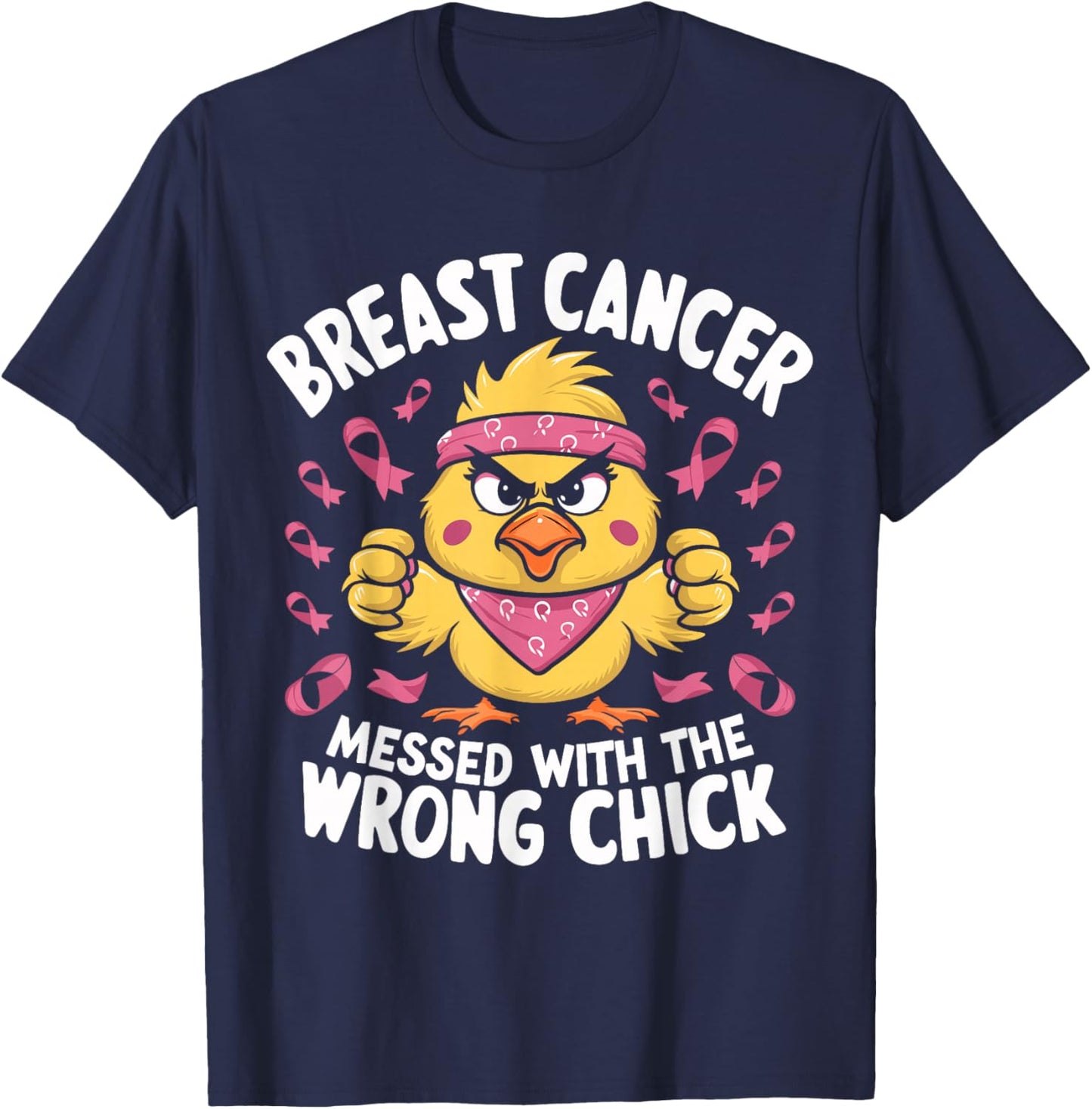 Breast Cancer Tangled with the Wrong Chick Awareness T-Shirt - T-Shirt | Navy