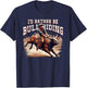 I'd Rather Be Bull Riding Cowboy Rodeo Western Country T-Shirt - T-Shirt | Navy