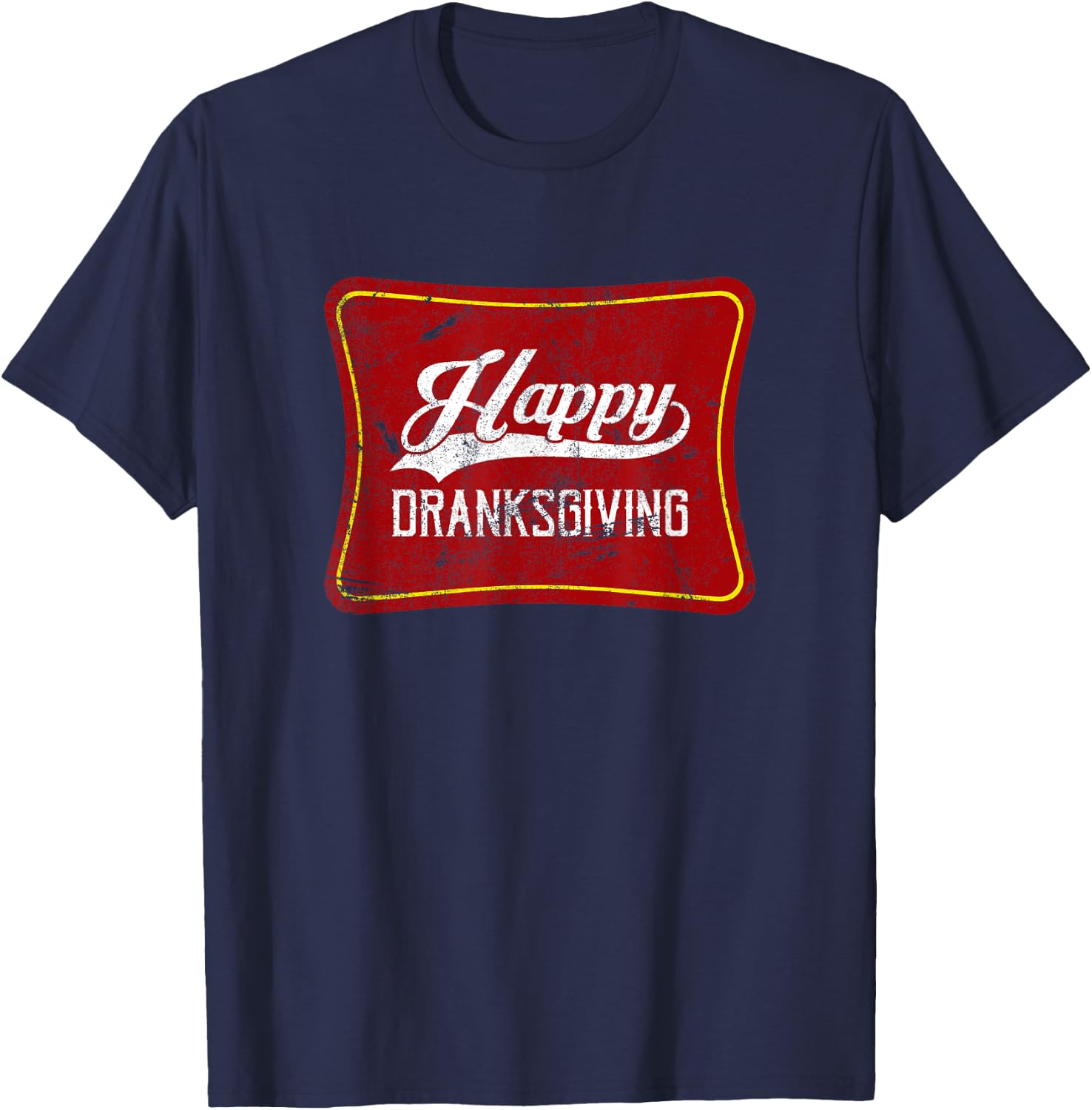 Happy Dranksgiving Drinksgiving Friendsgiving Thanksgiving T-Shirt - T-Shirt | Navy