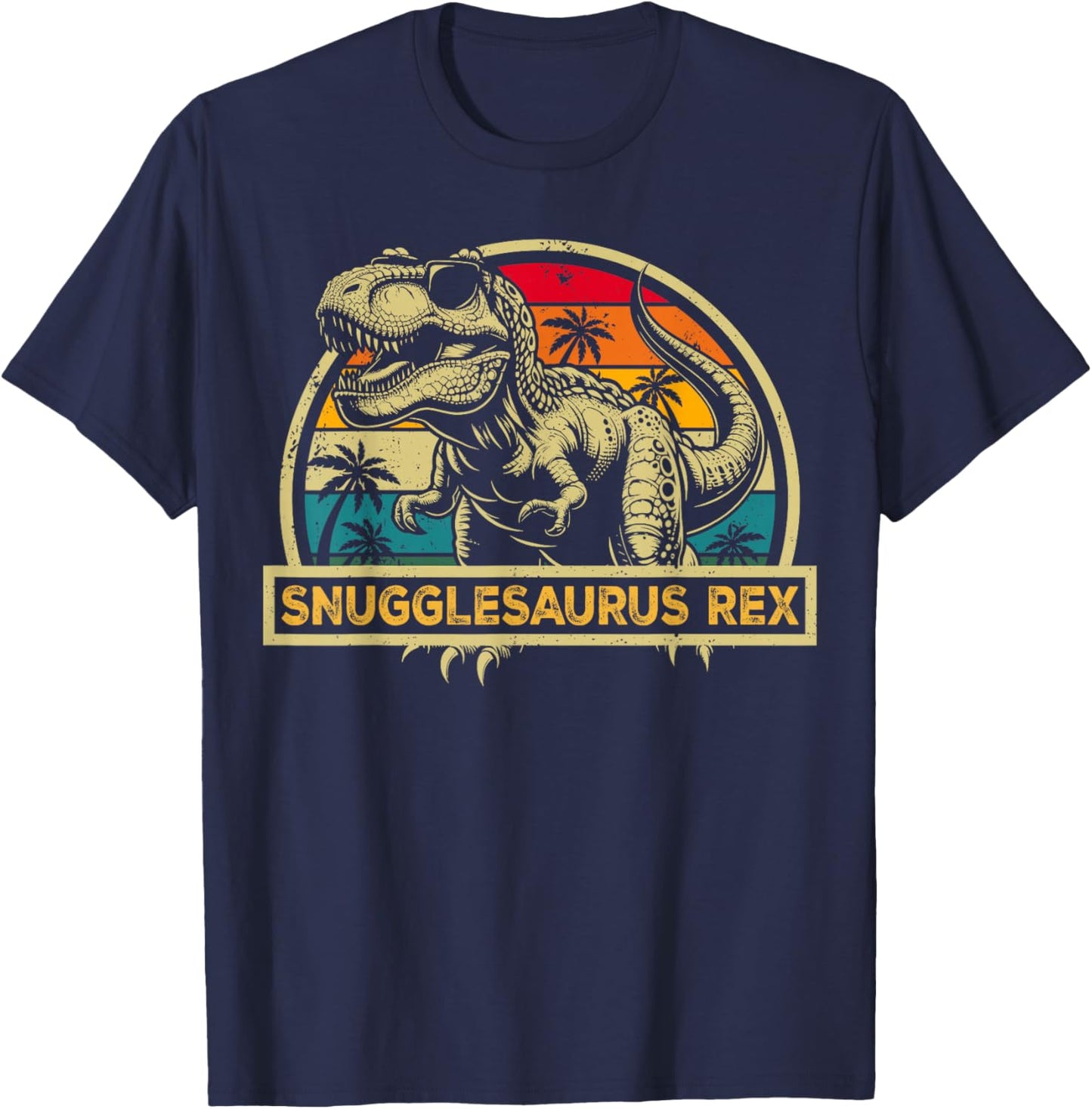 Snugglesaurus T Rex Dinosaur Snuggle Saurus Family Matching T-Shirt - T-Shirt | Navy