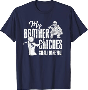 My Brother Catches Steal I Dare You Baseball Catcher Sister T-Shirt - T-Shirt | Navy