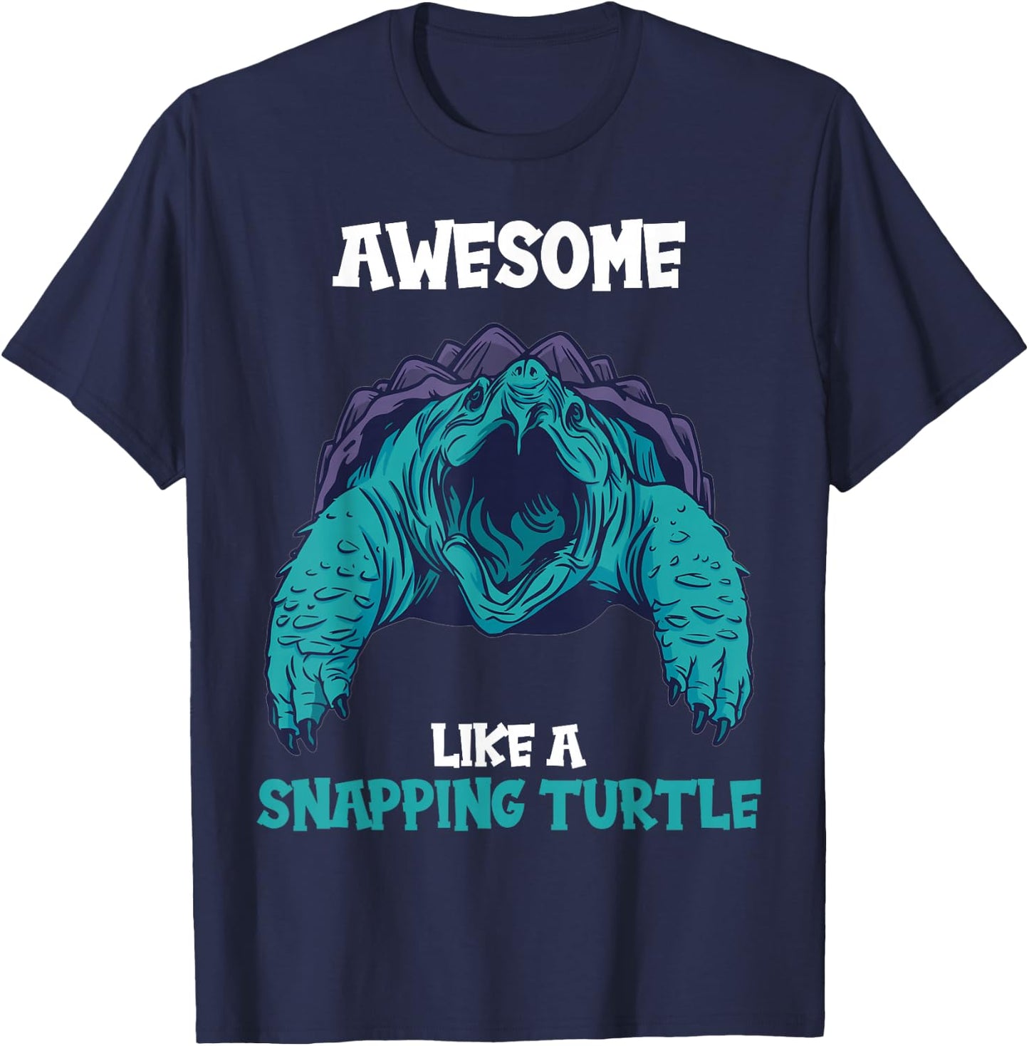 Awesome like a Snapping Turtle. Snapping Turtle T-Shirt - T-Shirt | Navy