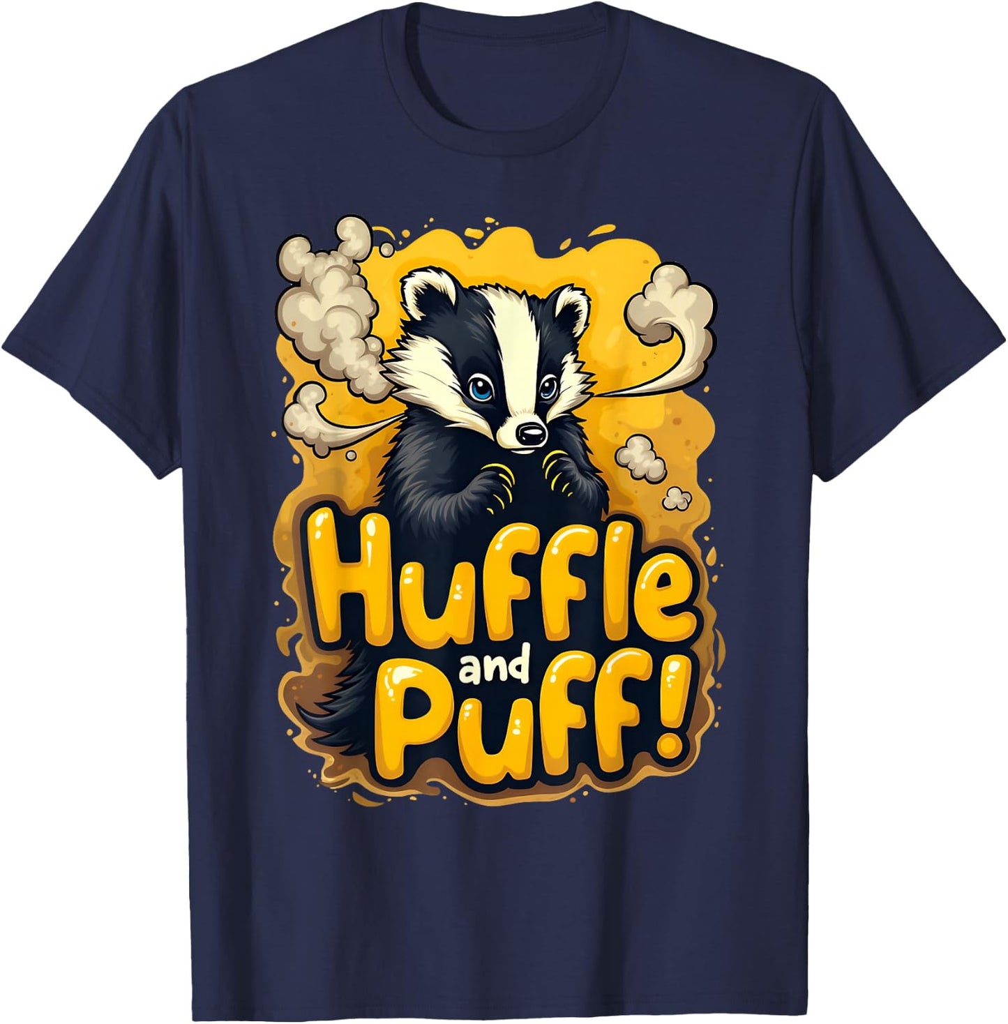 Everyday I'm Hufflin' Huffle and Puff Honey Badger Animal T-Shirt - T-Shirt | Navy