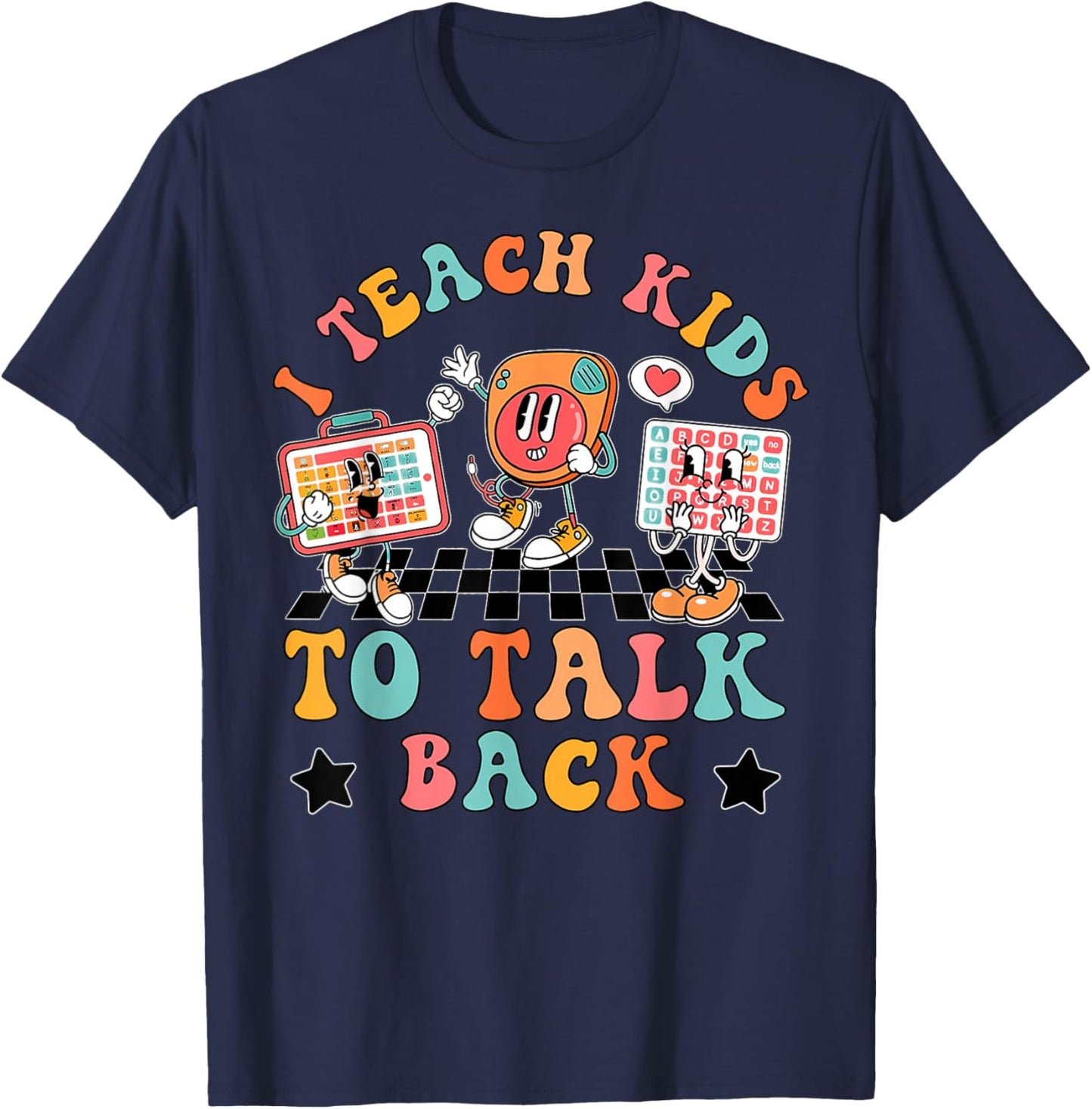 Retro I Teach Kids To Talk Back Speech Language Pathologist T-Shirt - T-Shirt | Navy