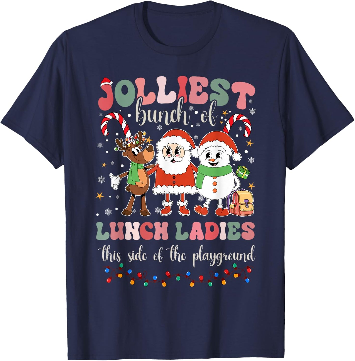 Jolliest Bunch Of Lunch Ladies This Side Of The Playground T-Shirt - T-Shirt | Navy