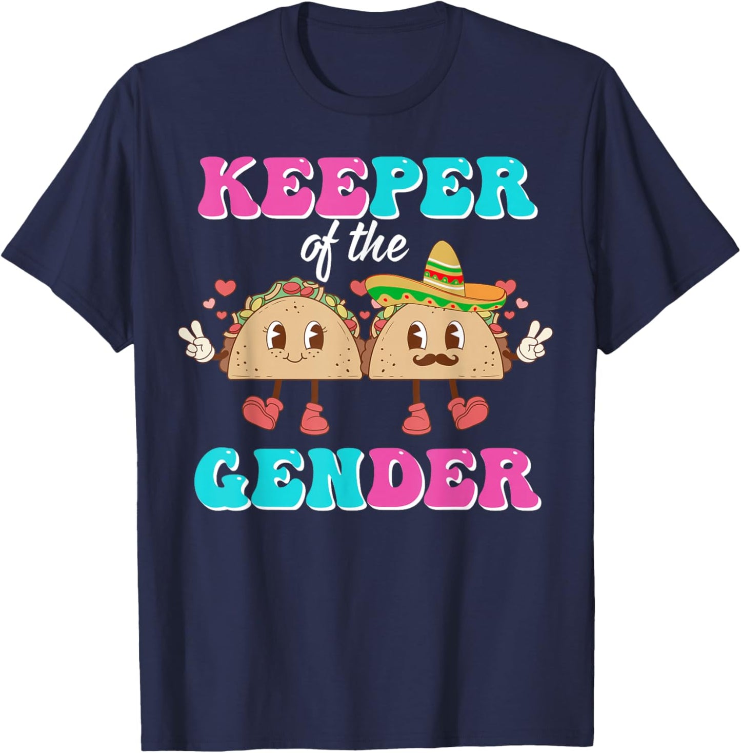 Mexican Gender Reveal Shirts - Keeper Of The Gender Taco T-Shirt - T-Shirt | Navy