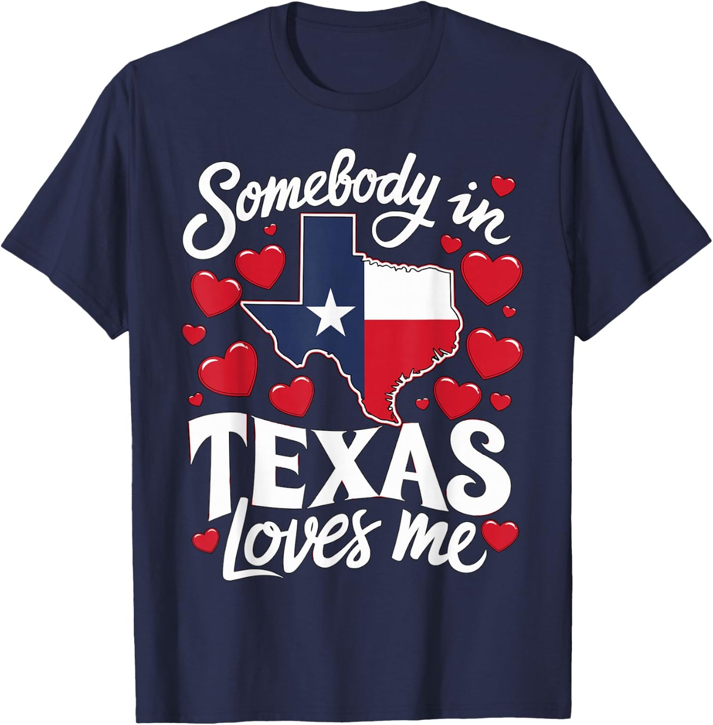 Somebody in Texas loves me T-Shirt - T-Shirt | Navy