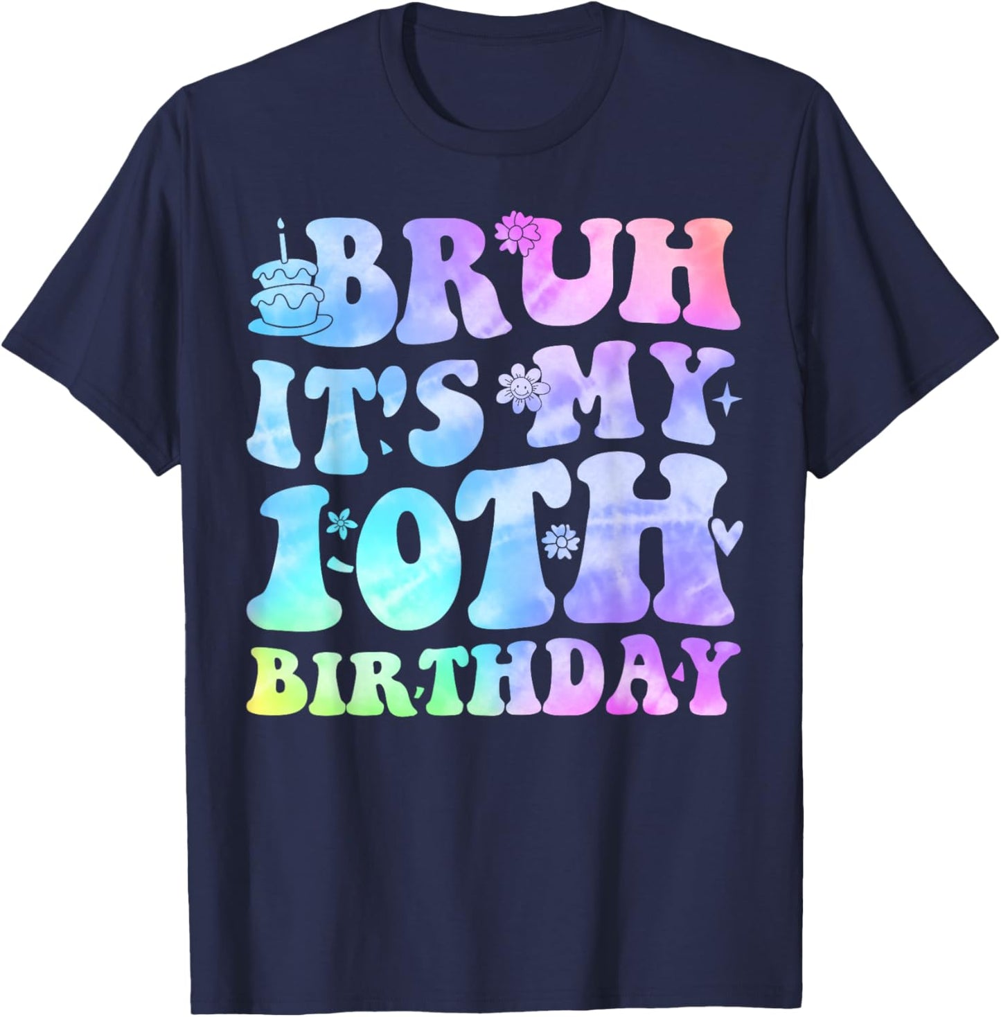 Bruh It's My 10th Birthday 10 Year Old Gifts Ten Bday T-Shirt - T-Shirt | Navy
