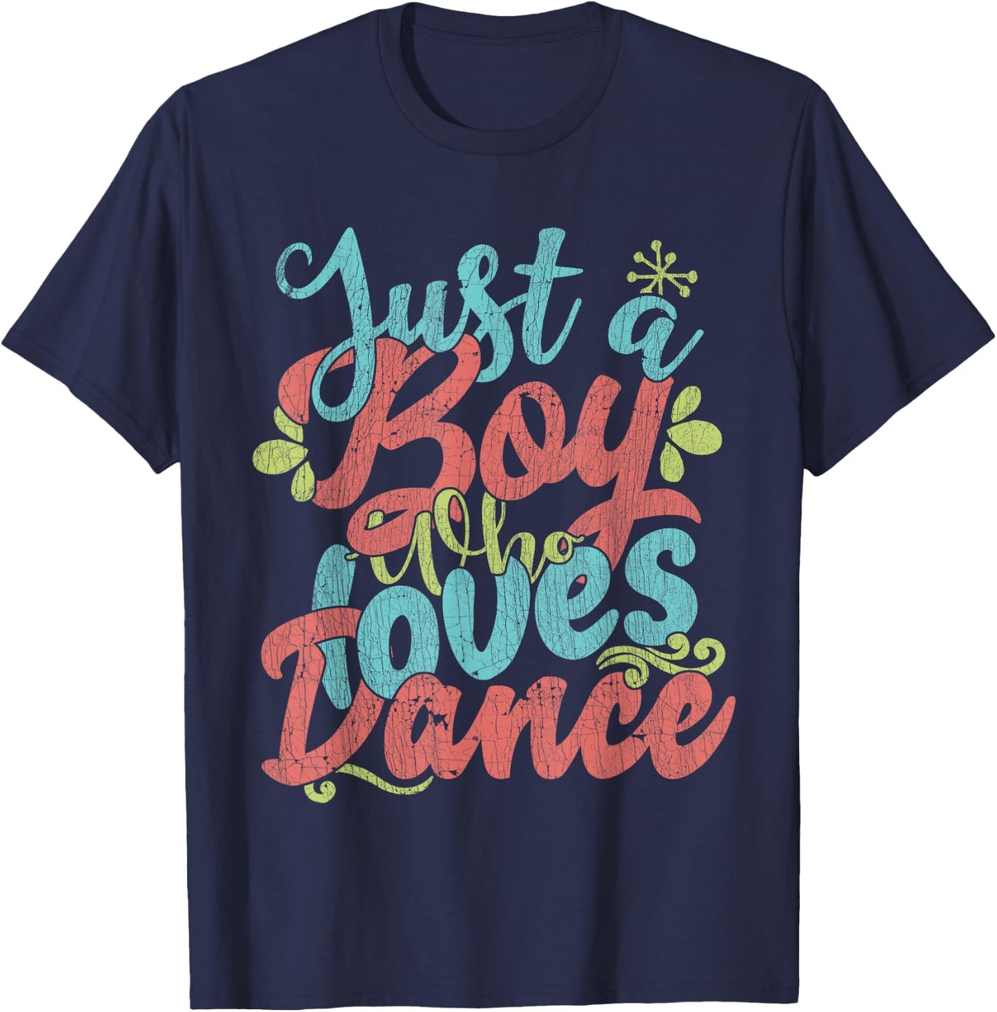 Just A Boy Who Loves Dance - Little Boy Dancing Kid Dancer T-Shirt - T-Shirt | Navy