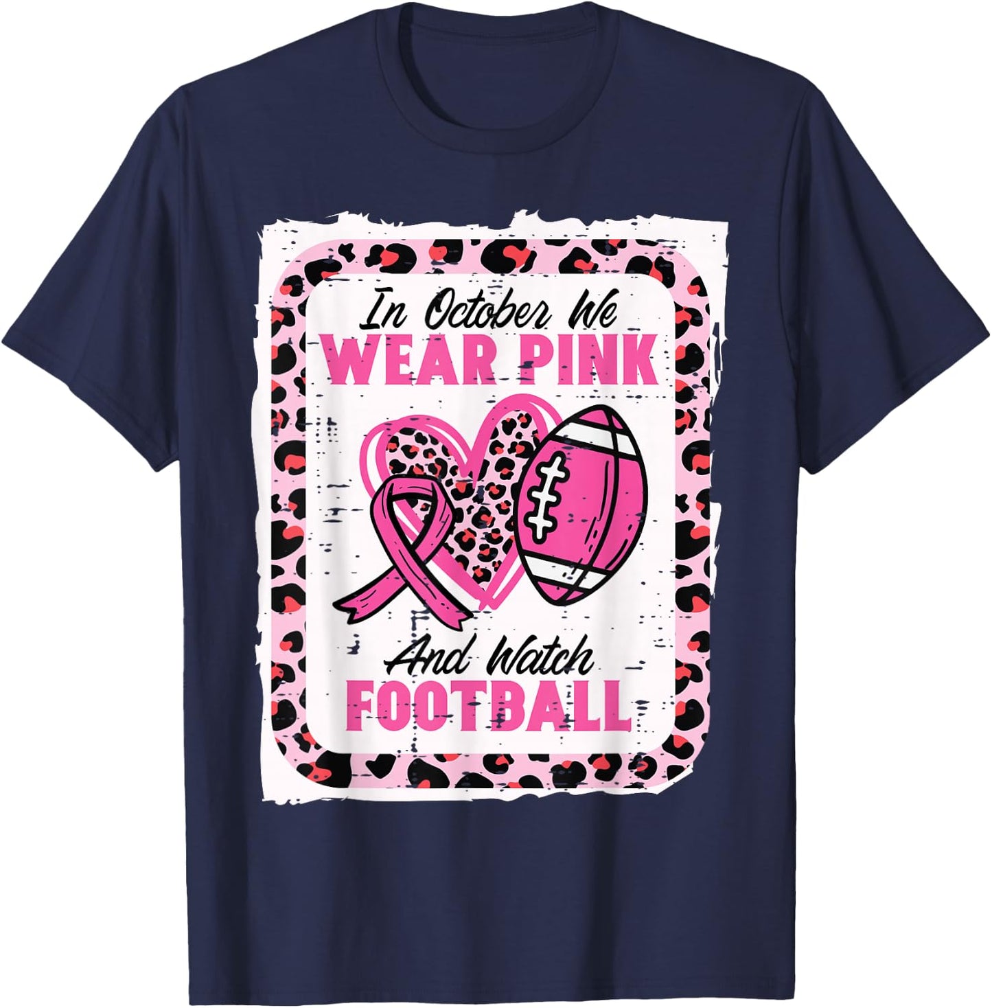 In October We Wear Pink And Watch Football Breast Cancer T-Shirt - T-Shirt | Navy